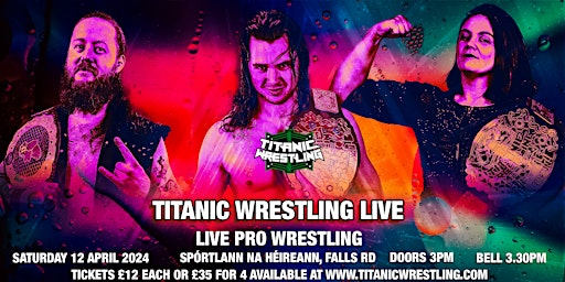 Titanic Wrestling Live on Falls Rd | Spórtlann na hÉireann