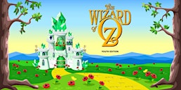 Thursday Performance (May 1, 2025) - The Wizard of Oz | The Homestead Community Center