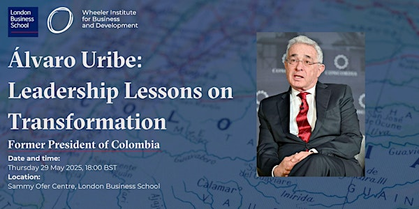 In conversation with former President of Colombia Alvaro Uribe | LT18 & 19 Sammy Ofer Centre, London Business School