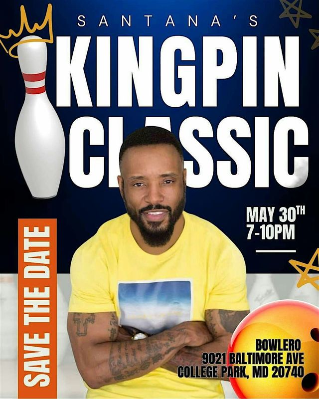 Santana's Kingpin Classic | Bowlero College Park