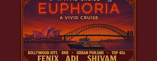 EUPHORIA- Bollywood Cruise (VIVID Sydney) | King Street Wharf Darling Harbour