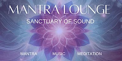 Mantra Lounge - Sanctuary of Sound - Mantra, Music, Meditation | 48 River St