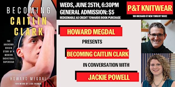Howard Megdal presents Becoming Caitlin Clark | P&T Knitwear Books & Podcasts