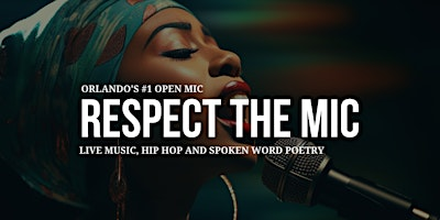 Respect The Mic Orlando (Live Music, R&B, Poetry, and Hip Hop) | Mai Thai