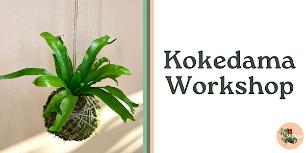 Kokedama Workshop | B.Willow