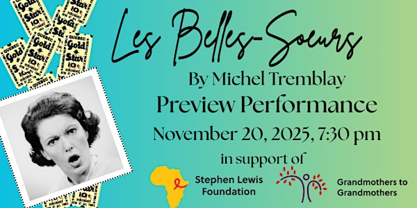 Fundraiser Preview Performance - Les Belles-Soeurs | The Gladstone Theatre