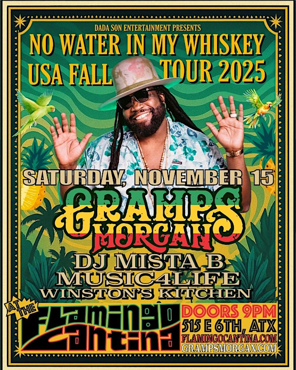 Gramps Morgan + Music4Life + DJ Mista B | Flamingo Cantina