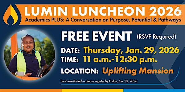 LUMIN Luncheon 2026: Academics PLUS – A Conversation on Purpose, Potential | Uplifting Mansion