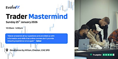 Trader Mastermind | Forex Trading Education Day | DoubleTree by Hilton Hotel & Spa Chester