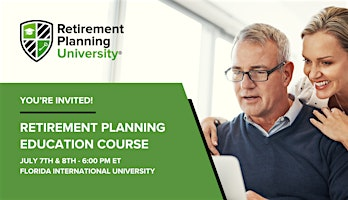 Retirement Planning University - FIU - July 7 & 8, 2026 | Ernest R.Graham Center