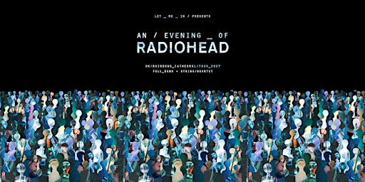 An Evening of Radiohead at Coventry Cathedral - The OK Rainbows Tour | Coventry Cathedral
