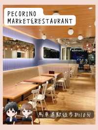 【Pecorino Market&Restaurant】