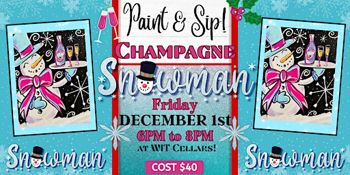 Champagne Snowman Paint n Sip at WIT Cellars! | Wit Cellars