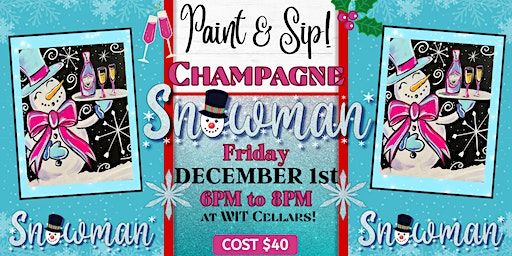 Champagne Snowman Paint n Sip at WIT Cellars! | Wit Cellars