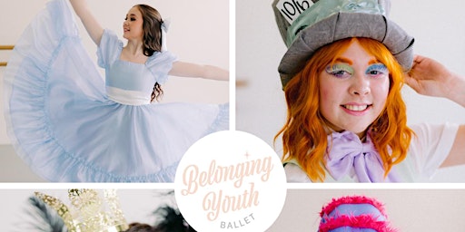 Alice In Wonderland - presented by Belonging Youth Ballet | Celebration Church