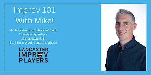 Tuesday Improv 101 with Mike! | Lancaster Improv Players