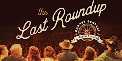 Knox presents...The Last Roundup, Barney Bentall & The Cariboo Express. | Knox United Church