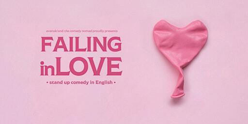 Failing in Love • Antwerp • Stand up comedy in English | FAMEUS