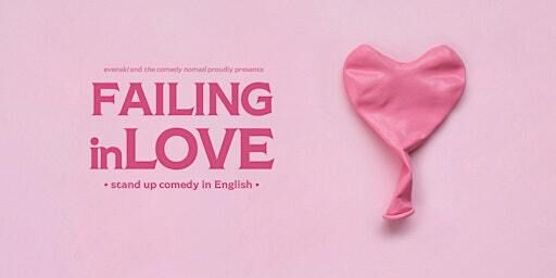 Failing in Love • Antwerp • Stand up comedy in English | FAMEUS