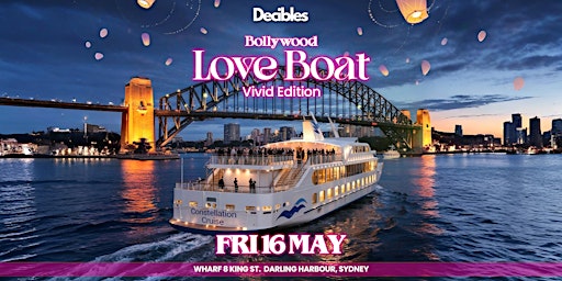 "Bollywood Love Boat" Constellation Cruise, Sydney | Wharf 8