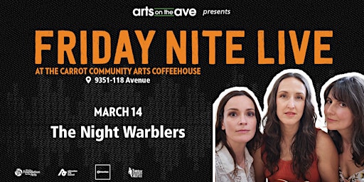 The Carrot Friday Nite Live presents The Night Warblers | The Carrot Community Arts Coffeehouse