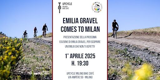 Emilia Gravel comes to Milan : scopri l’Emilia che non ti aspetti! | Upcycle Milano Bike Cafè
