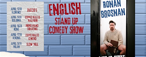 April 13th Ronan Brosnan - English spoken Stand Up Comedy in Bologna | Doppio Malto Bologna Malpighi