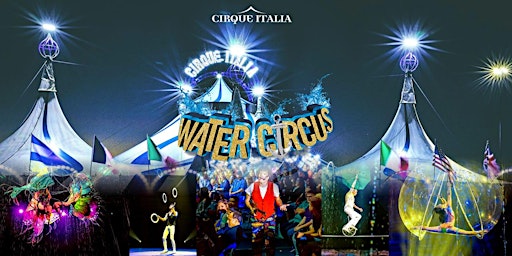 Water Circus Platinum - Ottawa, ON - June 27 - July 7, 2025 | St. Laurent Shopping Centre