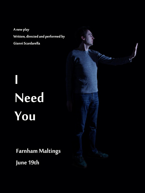 I Need You | Farnham Maltings
