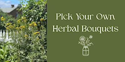 Pick Your Own Herbal Bouquets | Shaker Heritage Society