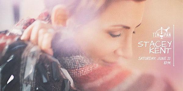 Stacey Kent | The Tin Pan