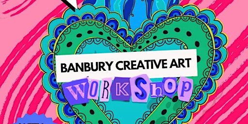 Banbury Creative Art Workshop. | Ruscote Community Centre