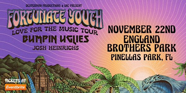 FORTUNATE YOUTH w/ BUMPIN UGLIES & JOSH HEINRICHS- ST PETE | England Brothers Park