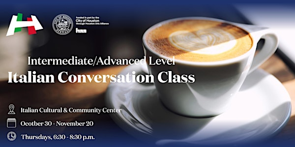 Italian Conversation Class - Intermediate/Advanced Level | ICCC Houston