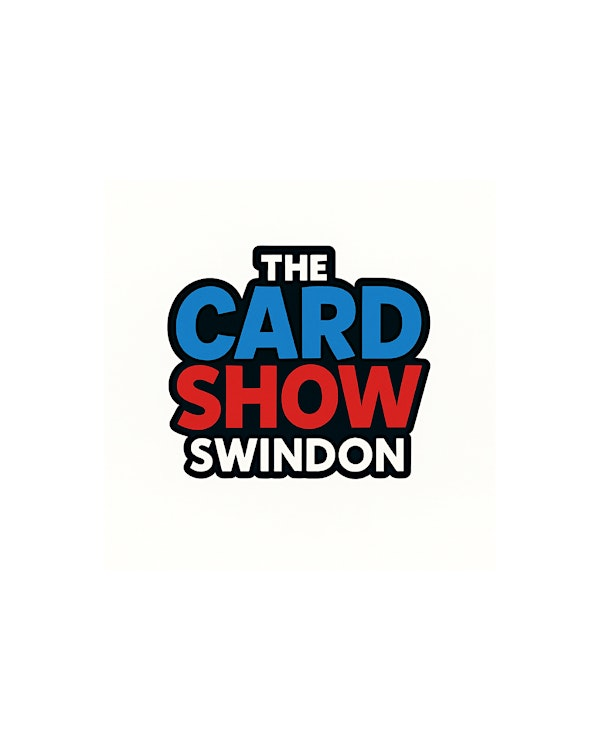 The Card Show UK- SWINDON | Grange Drive
