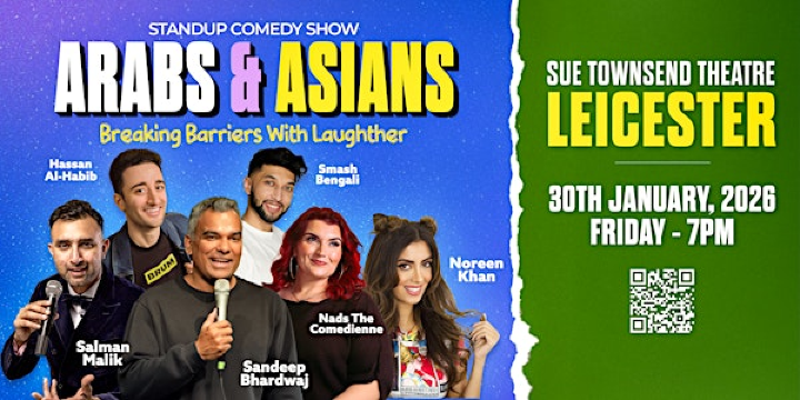 Arabs & Asians Stand-up Comedy Show Leicester | Sue Townsend Theatre