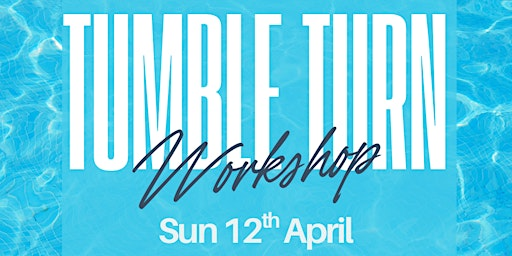Learn to Tumble Turn - Workshop | Chester City Baths, Union Street, Chester, UK