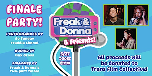 Freak & Donna & Friends: The Finale! | littlefield