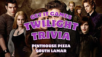 Twilight Saga Trivia | Pinthouse Pizza