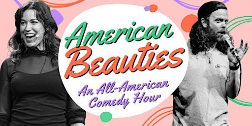 American Beauties: A Stand Up Comedy Show | La Minga