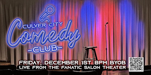 Culver City Comedy Club - December 29th | The FanaticSalon Theater | Culver City Comedy Club