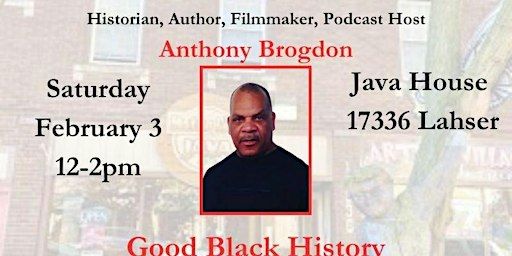 Meet historian, author, filmmaker, podcast host Anthony Brogdon | Motor City Java House