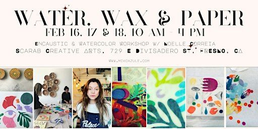 Encaustic Collage & Watercolor workshop: Watercolor, Paper & Wax | Scarab Creative Arts