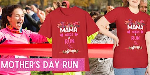 Mother's Day Run: Run Mom Run! HOUSTON | Eleanor Tinsley Park