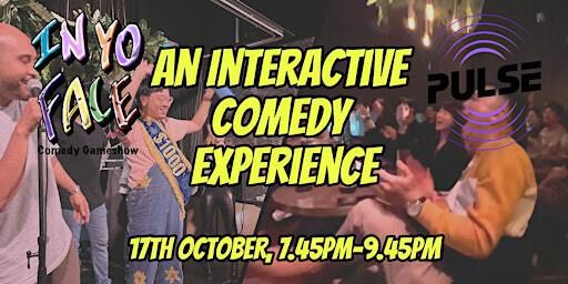 In Yo Face Comedy Gameshow | 3A River Valley Rd