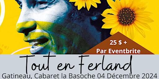 Tout en Ferland ! | Cabaret La Basoche