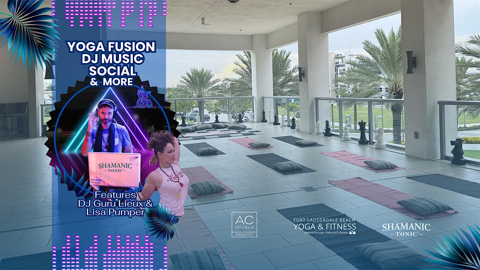 Elevated Yoga Fusion & Live DJ Music, Social + Resort Day Pass Option @ AC | AC Hotel by Marriott in Dania Pointe Entertainment Complex