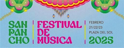 The 2025 San Pancho Music Festival | Plaza del Sol
