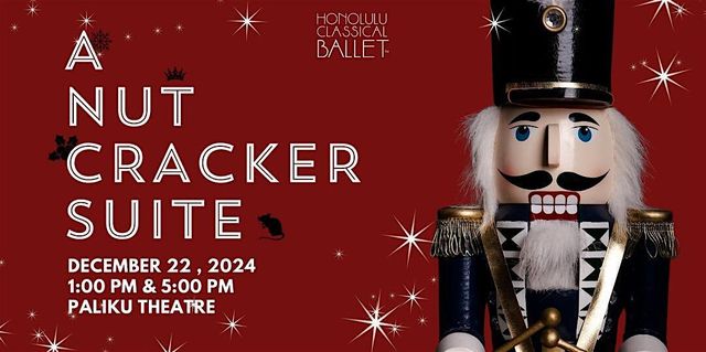 HCB "A Nutcracker Suite" Winter Performance 2024 1:00PM | Palikū Theatre