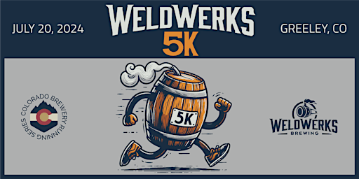 WeldWerks Brewing 5k | Greeley | 2024 CO Brewery Running Series | WeldWerks Brewing Co.